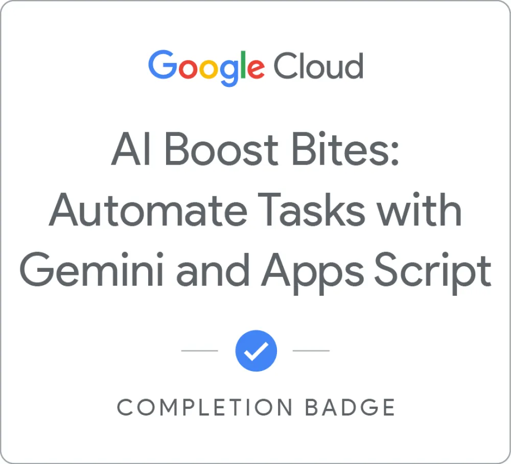 Maik Ellerbrock's verified AI Boost Bites: Automate tasks with Gemini and Apps Script badge issued by Google Skills