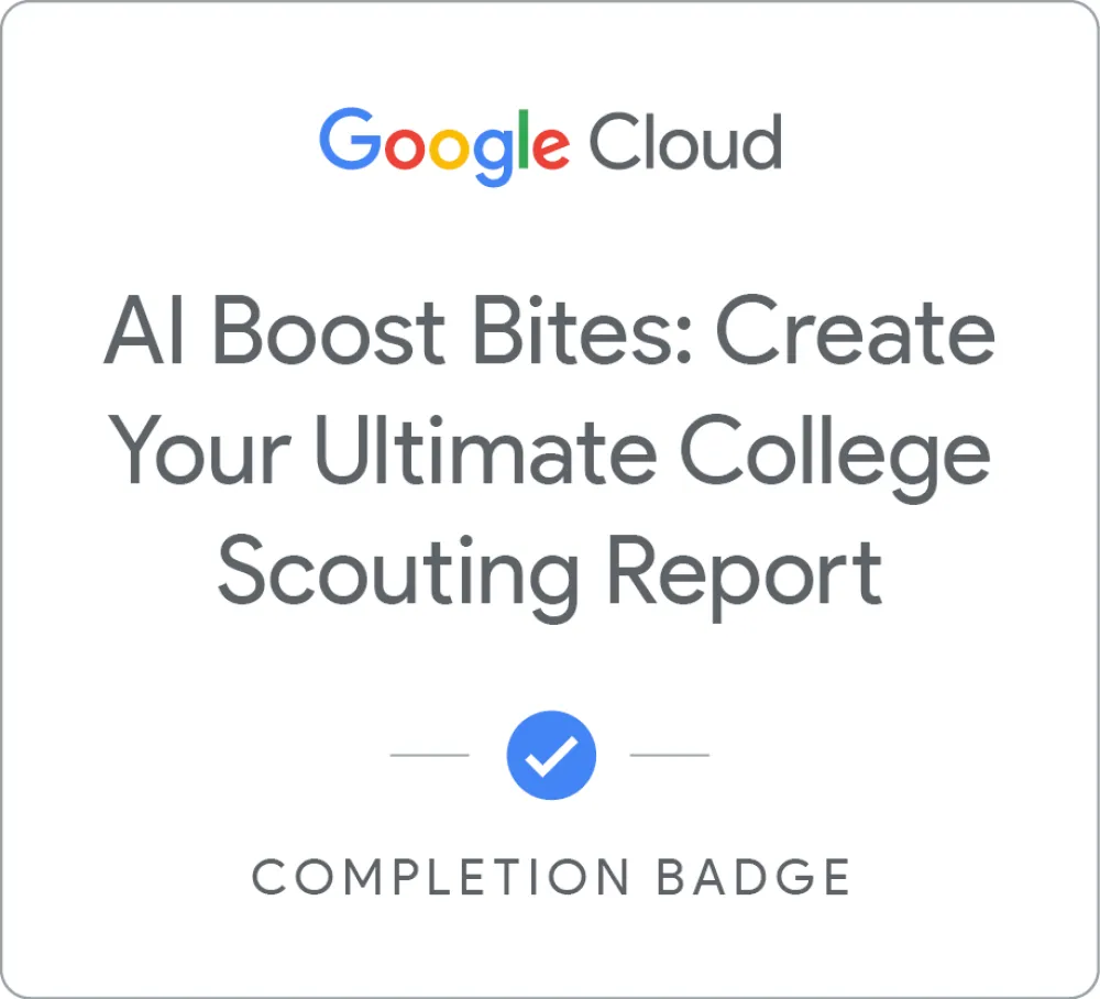 Maik Ellerbrock's verified AI Boost Bites: Create Your Ultimate College Scouting Report badge issued by Google Skills
