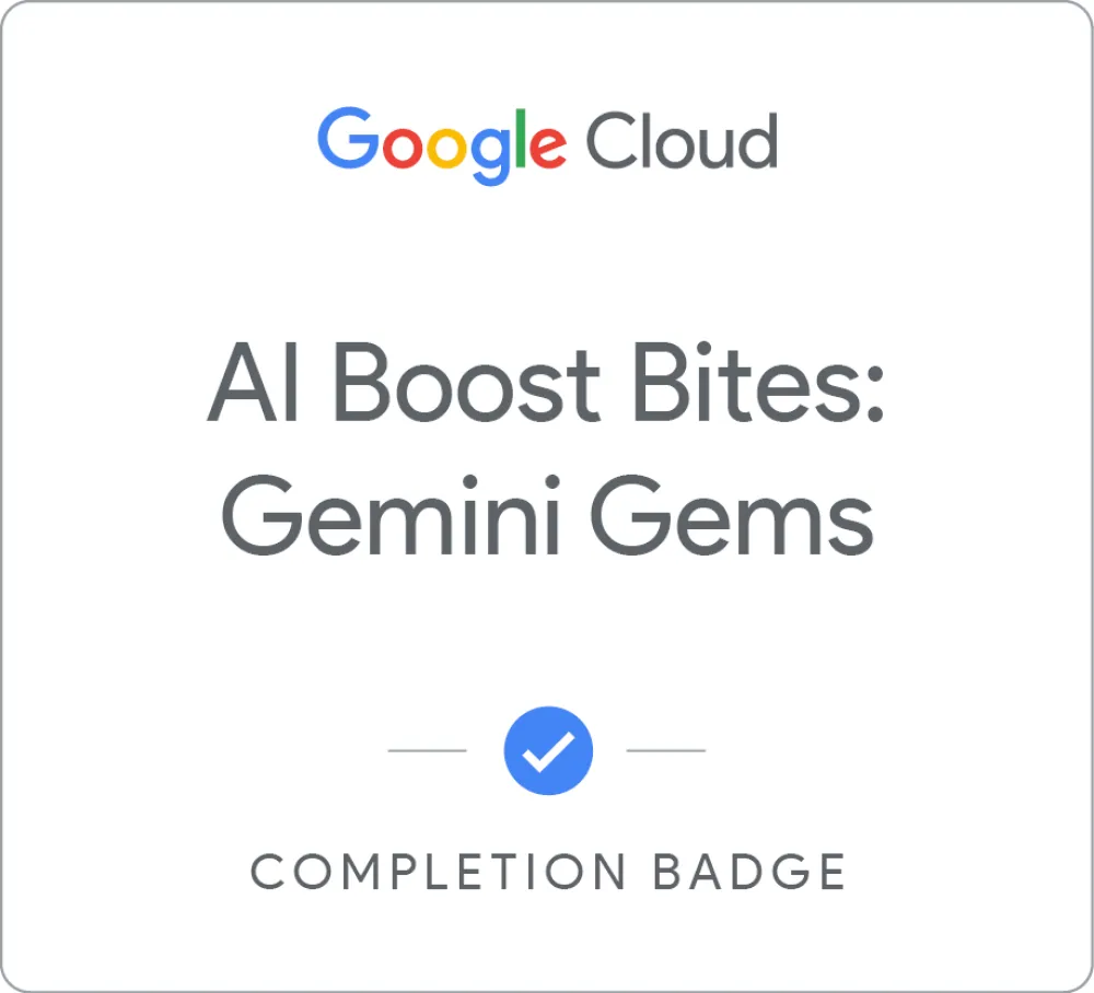 Maik Ellerbrock's verified AI Boost Bites: Gemini Gems – Your ultimate marketing sidekick badge issued by Google Skills