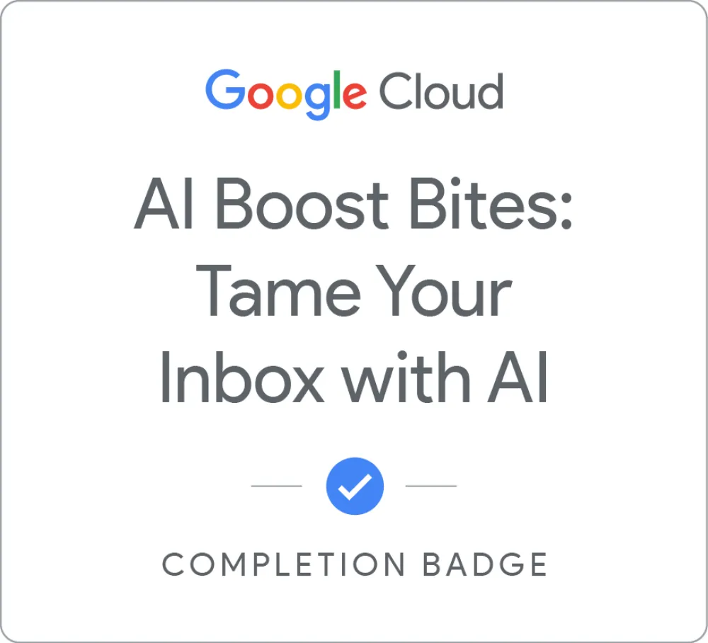 Maik Ellerbrock's verified AI Boost Bites: Tame Your Inbox with AI badge issued by Google Skills